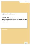 Ansätze zur Kundenzufriedenheitsforschung in Theorie und Praxis di Tanja Helen Finke-Schürmann edito da Diplom.de