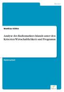 Analyse des Radiomarktes Islands unter den Kriterien Wirtschaftlichkeit und Programm di Matthias Köhler edito da Diplom.de