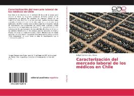 Caracterización del mercado laboral de los médicos en Chile di Abigail Damaris Jara Rojas edito da EAE