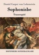 Sophonisbe di Daniel Casper Von Lohenstein edito da Hofenberg
