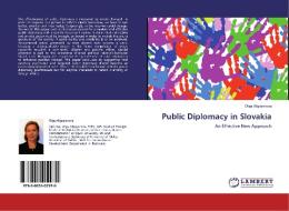 Public Diplomacy in Slovakia di Olga Algayerova edito da LAP Lambert Acad. Publ.