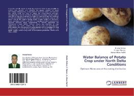 Water Balance of Potato Crop under North Delta Conditions di Khaled Refaie, Shamel Shanan, Ayman Abou-Hadid edito da LAP Lambert Acad. Publ.