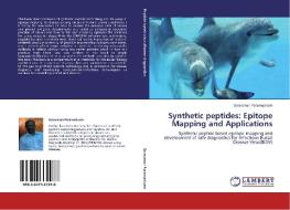 Synthetic peptides: Epitope Mapping and Applications di Saravanan Paramasivam edito da LAP Lambert Academic Publishing
