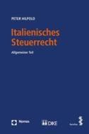 Italienisches Steuerrecht di Peter Hilpold edito da Nomos Verlagsgesellschaft