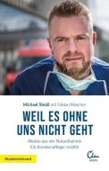 Weil es ohne uns nicht geht di Michael Steidl, Fabian Marcher edito da Eden Books