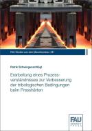Erarbeitung eines Prozessverständnisses zur Verbesserung der tribologischen Bedingungen beim Presshärten di Patrik Schwingenschlögl edito da FAU University Press