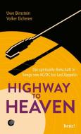 Highway to Heaven di Uwe Birnstein, Volker Eichener edito da bene!