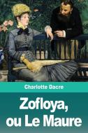 Zofloya, ou Le Maure di Charlotte Dacre edito da Prodinnova