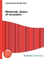 Melisende, Queen Of Jerusalem di Jesse Russell, Ronald Cohn edito da Book On Demand Ltd.