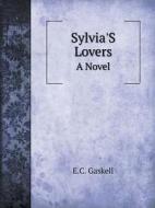 Sylvia's Lovers A Novel di E C Gaskell edito da Book On Demand Ltd.