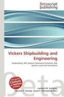 Vickers Shipbuilding and Engineering edito da Betascript Publishing