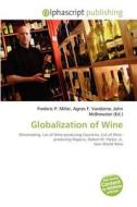 Globalization Of Wine edito da Betascript Publishing