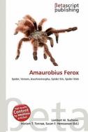 Amaurobius Ferox edito da Betascript Publishing