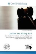 Health And Safety Law edito da Ceed Publishing