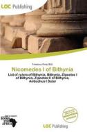 Nicomedes I Of Bithynia edito da Loc Publishing