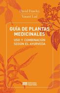 Guia de Plantas Medicinales - USO y Combinacion Segun El Ayurveda di David Frawley, Vasant Lad edito da Ediciones Ayurveda