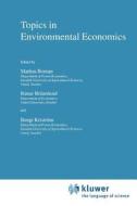 Topics in Environmental Economics edito da Springer Netherlands