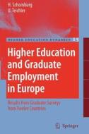 Higher Education and Graduate Employment in Europe di Harald Schomburg, Ulrich Teichler edito da Springer Netherlands