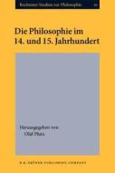 Die Philosophie Im 14. Und 15. Jahrhundert edito da John Benjamins Publishing Co