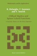 Clifford Algebra and Spinor-Valued Functions di R. Delanghe, F. Sommen, V. Soucek edito da Springer Netherlands