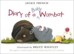 Diary Of A Baby Wombat di Jackie French edito da Harpercollins Publishers