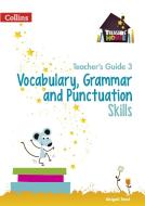 Treasure House - Vocabulary, Grammar and Punctuation Teacher Guide 3 di Collins Uk edito da HARPERCOLLINS UK