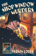 The Shop Window Murders di Vernon Loder edito da HarperCollins Publishers