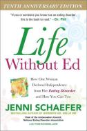 Life Without Ed di Jenni Schaefer edito da McGraw-Hill Education - Europe