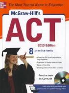 McGraw-Hill's ACT , 2013 Edition [With CDROM] di Steven Dulan edito da McGraw-Hill