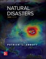 Natural Disasters di Patrick Leon Abbott edito da McGraw-Hill Education - Europe