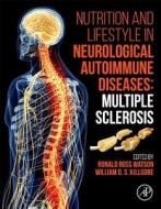 Nutrition and Lifestyle in Neurological Autoimmune Diseases di Ronald Watson edito da Elsevier LTD, Oxford