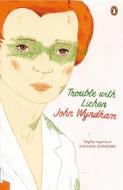 Trouble with Lichen di John Wyndham edito da Penguin Books Ltd