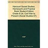 Harcourt Social Studies: Homework and Practice Book Student Edition Grade 6 Us: Civil War to Present di HSP edito da Harcourt School Publishers