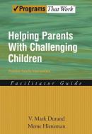 Helping Parents With Challenging Children di V. Mark Durand edito da OUP USA