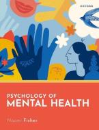 Psychology Of Mental Health (Foundations) di Fisher edito da OUP OXFORD