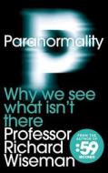 Why We See What Isn't There di Richard Wiseman edito da Pan Macmillan