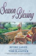 Season of Blessing di Beverly Lahaye, Terri Blackstock edito da Zondervan