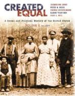 Created Equal di Jacqueline Jones, Peter H. Wood, Elaine Tyler May, Thomas Borstelmann, Vicki L. Ruiz edito da Pearson Education