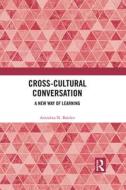 Cross-Cultural Conversation di Anindita N. (formerly at the University of Copenhagen Balslev edito da Taylor & Francis Ltd