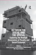 Between The Social And The Spatial di Katrien De Boyser, Jurgen Friedrichs edito da Taylor & Francis Ltd