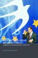 European Union Foreign and Security Policy di Roland Dannreuther edito da Routledge