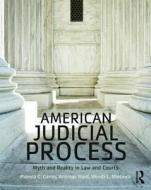American Judicial Process di Pamela C. (Southern Methodist University Corley, Artemus Ward, Wendy L. (Binghamton University Martinek edito da Taylor & Francis Ltd