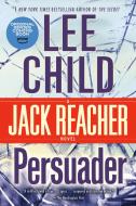 Persuader di Lee Child edito da Random House Publishing Group