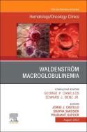 Waldenström Macroglobulinemia, an Issue of Hematology/Oncology Clinics of North America: Volume 37-4 edito da ELSEVIER
