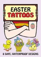 Easter Tattoos [With Tattoos] di Robbie Stillerman edito da DOVER PUBN INC