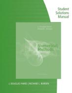 Student Solutions Manual for Faires/Burden's Numerical Methods, 4th di J. Douglas Faires, Richard L. Burden edito da BROOKS COLE PUB CO