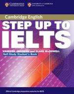 Step Up to IELTS Self-study Student's Book di Vanessa Jakeman, Clare McDowell edito da Cambridge University Press