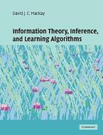 Information Theory, Inference and Learning Algorithms di David J. C. MacKay edito da Cambridge University Pr.