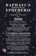 Raphael's Astronomical Ephemeris Of The Planets' Places For 2008 edito da W Foulsham & Co Ltd