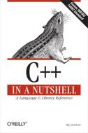 C++ in a Nutshell di Ray Lischner edito da OREILLY MEDIA